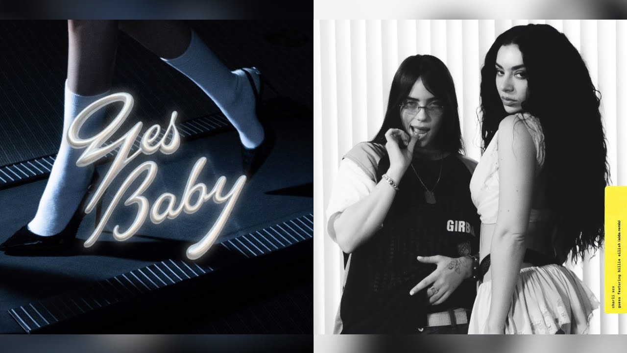Guess x yes baby - Charli XCX, Billie EIlish & Madison Beer