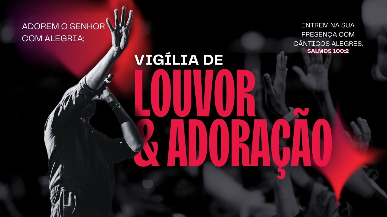 VIGÍLIA DE LOUVOR E ADORAÇÃO