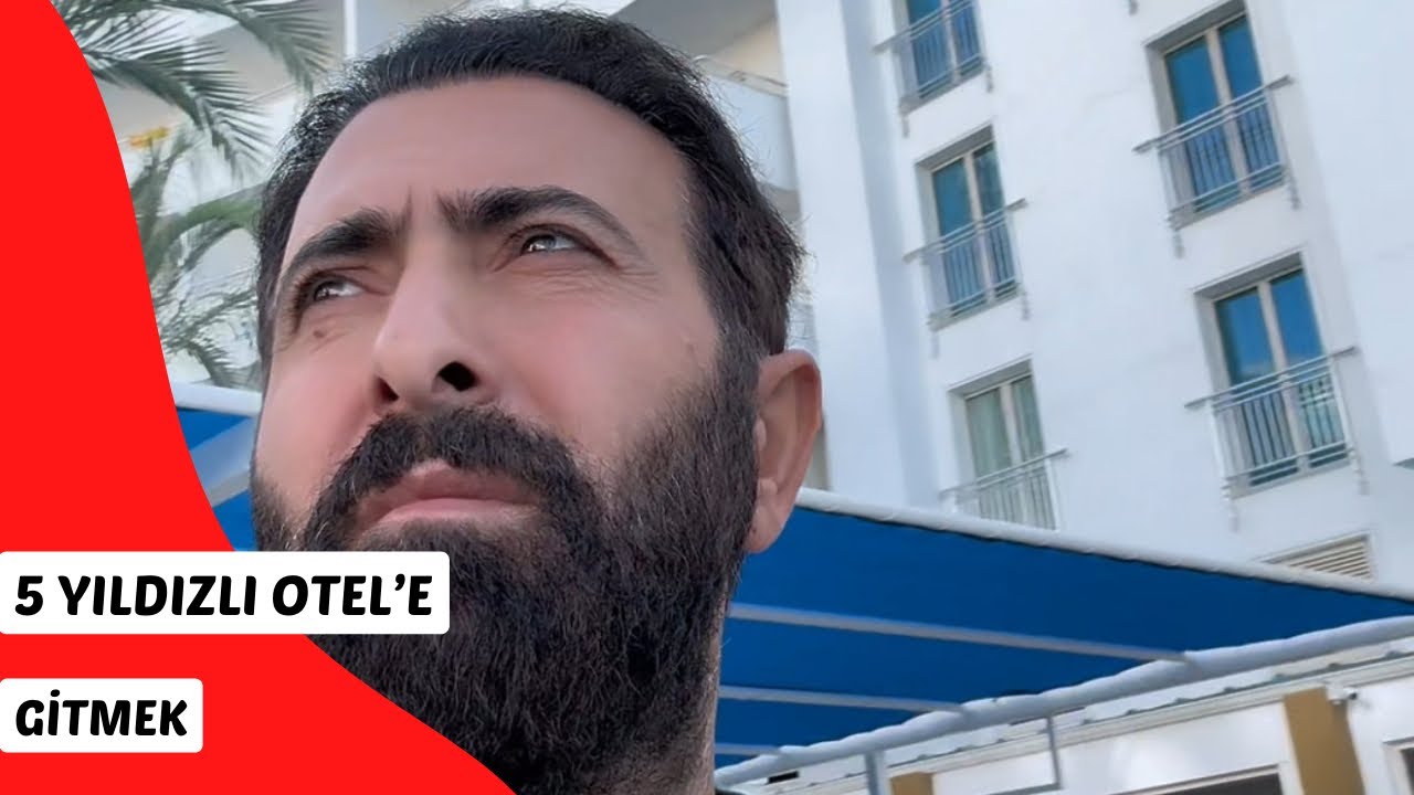 5 Yıldızlı Otele gidiyorum