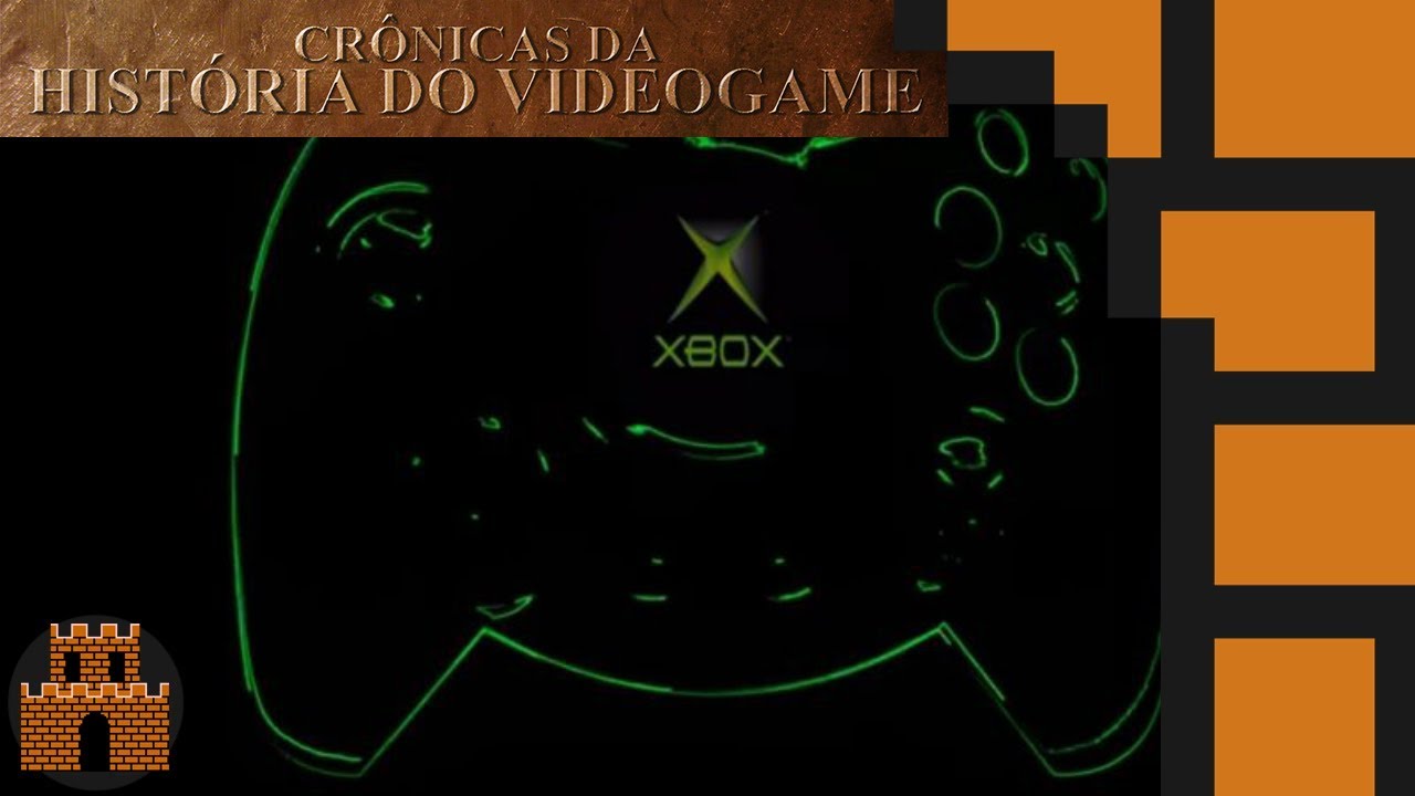 Crônicas da História do Videogame - XBOX Original/Clássico