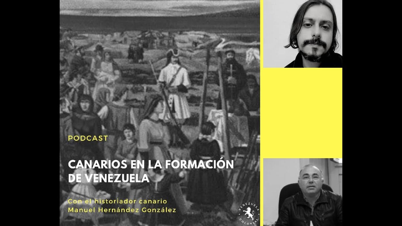 Podcast: Canarios en la formación de Venezuela con Manuel Hernández.