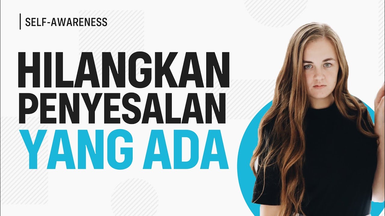Menghadapi Penyesalan Ketika Salah dan Gagal (Mengobati Penyesalan)