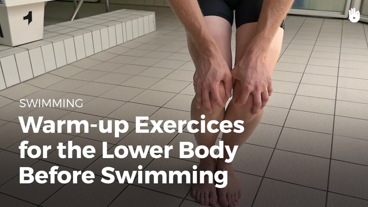 How to Warm Up the Lower Body | Swimming