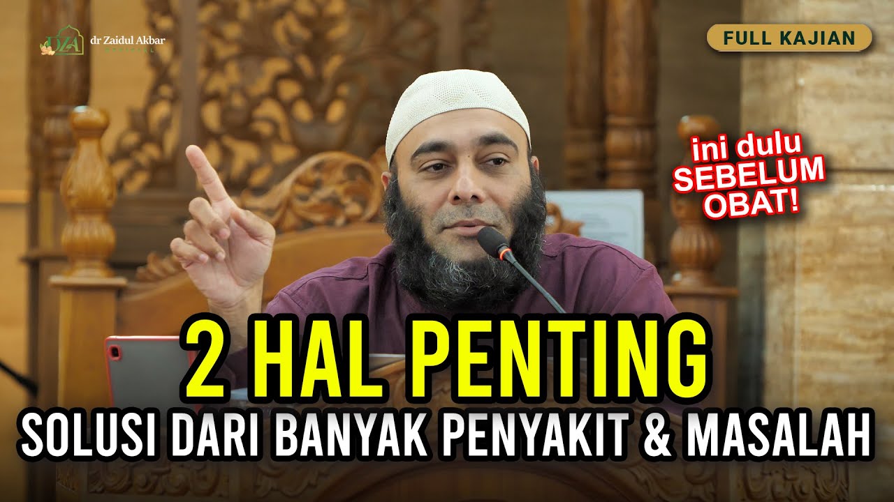 [FULL] 2 Hal Ini Ternyata Solusi Dari Banyak Penyakit & Masalah - dr. Zaidul Akbar Official