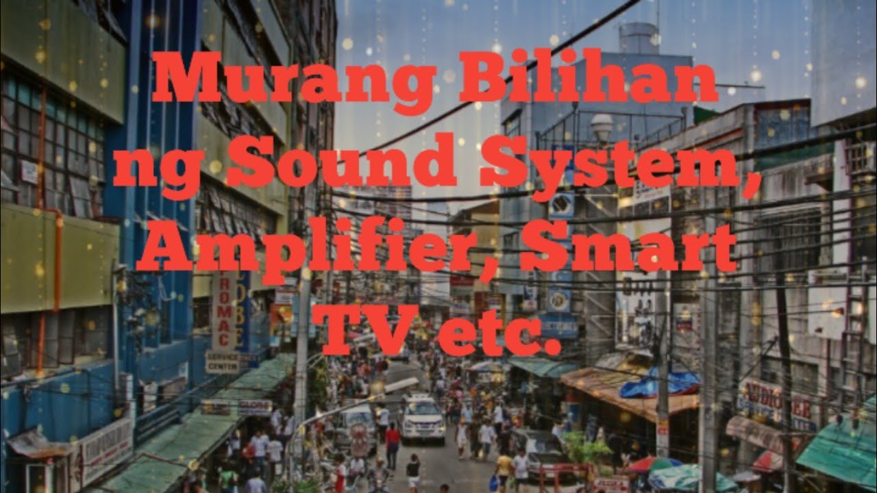 Murang Bilihan ng Sound System | Raon Shopping Center