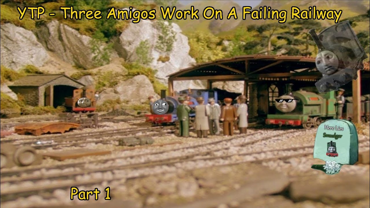 YTP - Three Amigos Work On A Failing Railway Part 1