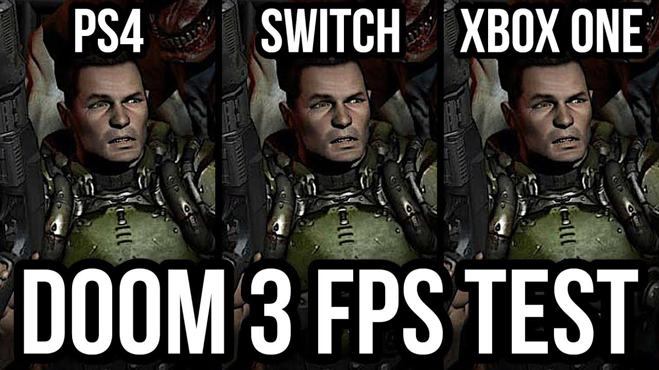 Doom 3 | Xbox One/X vs PS4/Pro vs Switch | Frame Rate Comparison