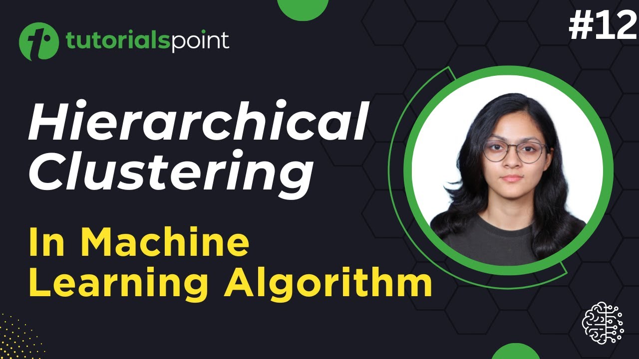 Hierarchical Clustering | Machine Learning Tutorial | Tutorialspoint
