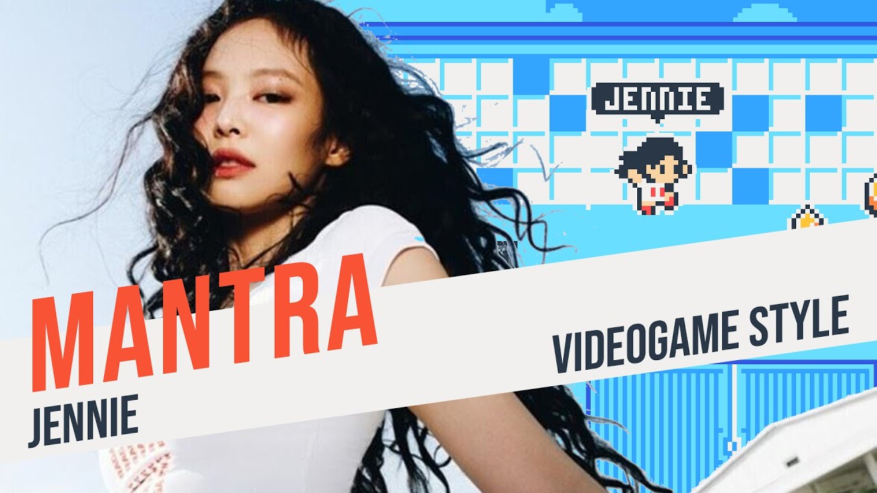 MANTRA, Jennie - Videogame Ver.