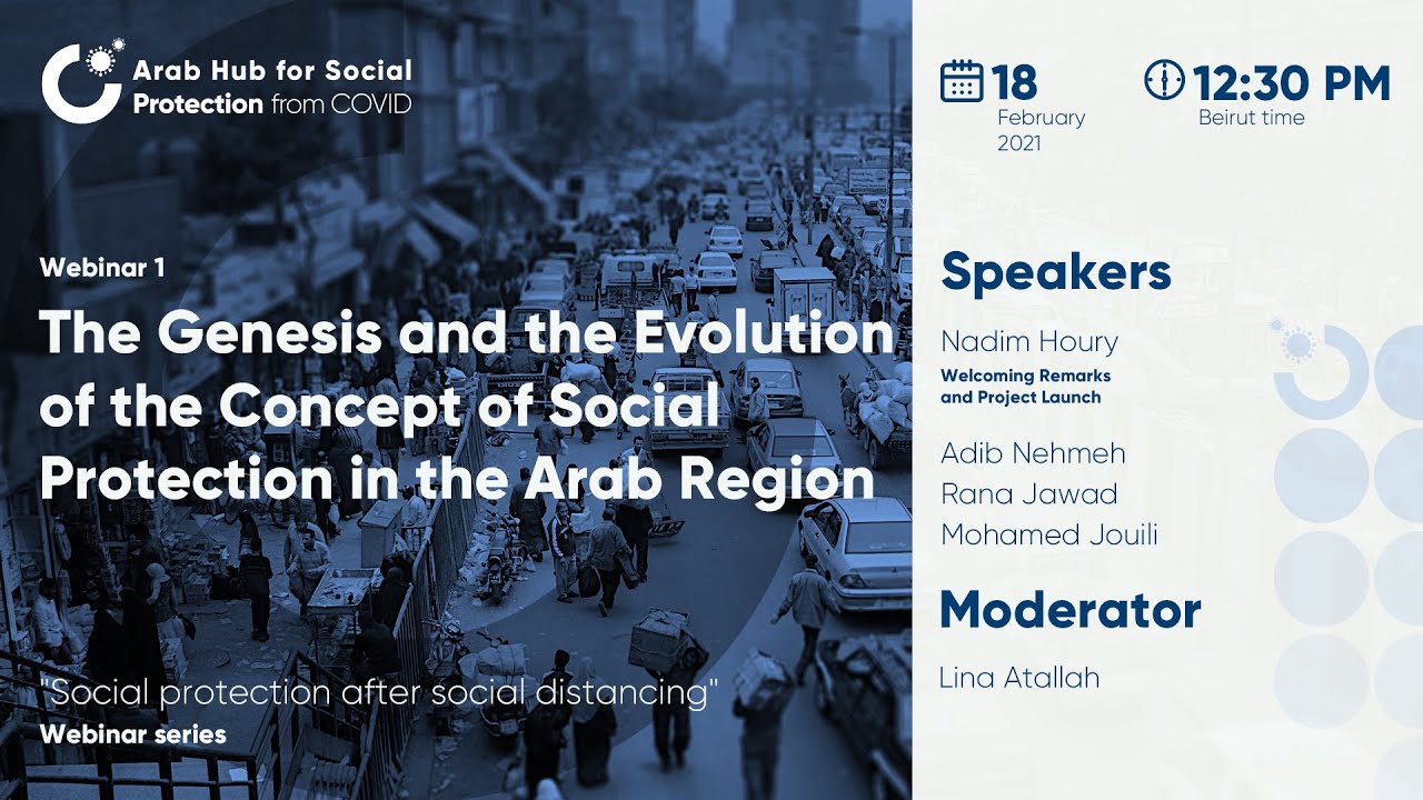 The Genesis and the Evolution of the Concept of Social Protection in the Arab Region