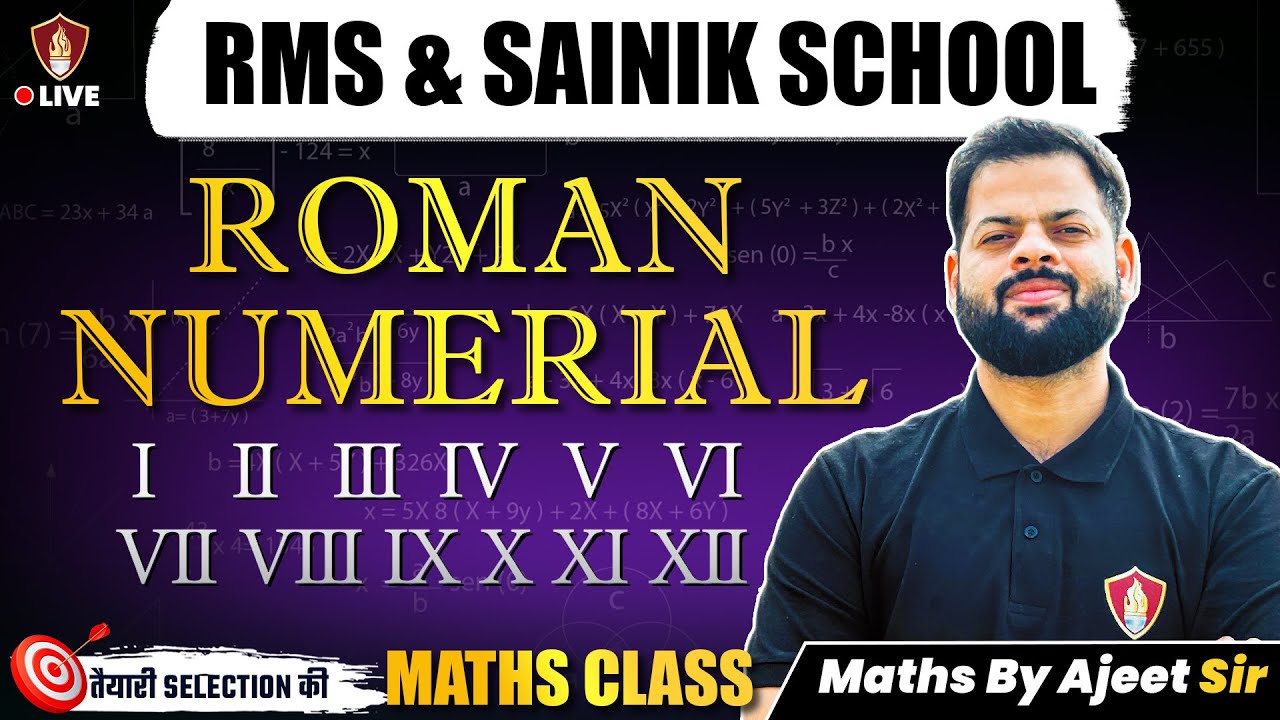 Sainik School Maths Class 6 | Math Roman Numerical | RMS School Entrance Exam | Ajit Sir