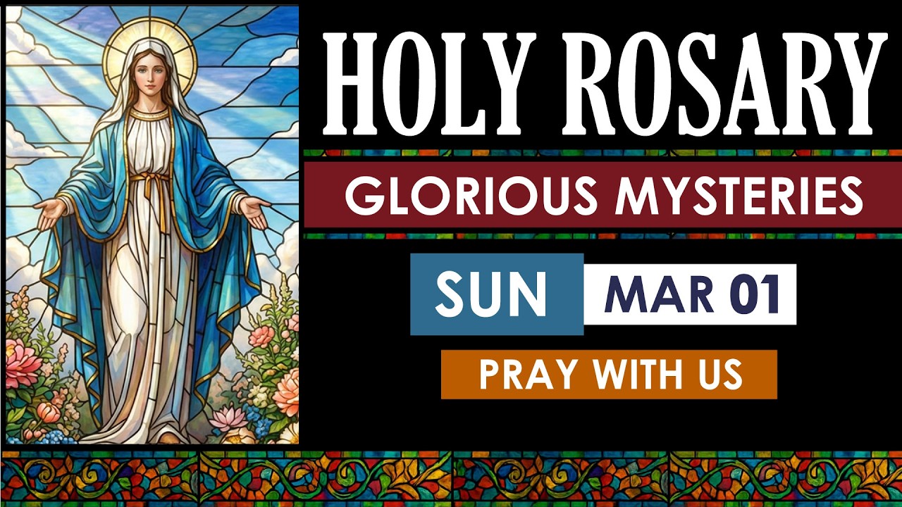 March 1 Glorious Mysteries Rosary | Sunday Holy Rosary | Virtual Rosary Catholic Prayer