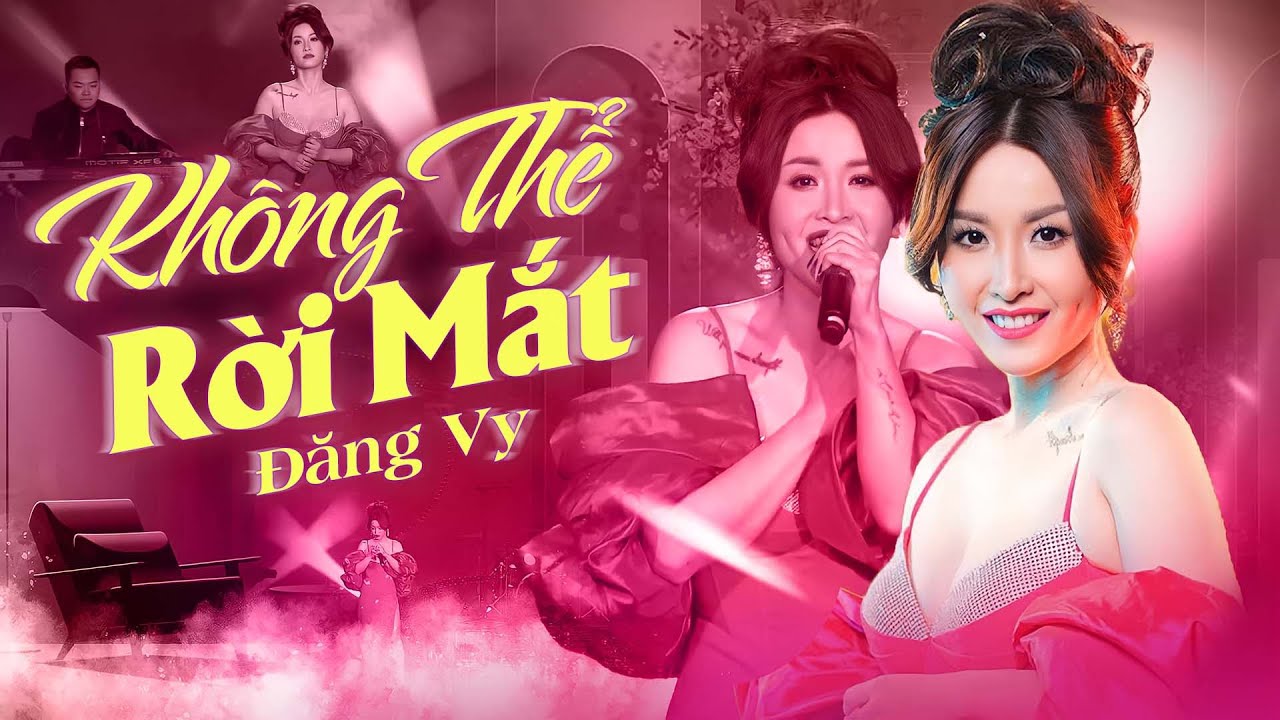 KHÔNG THỂ RỜI MẮT Với Phần Thể Hiện Của Ngọc Nữ The New Voice ĐĂNG VY - Tim Em Mãi Thuộc Về Anh