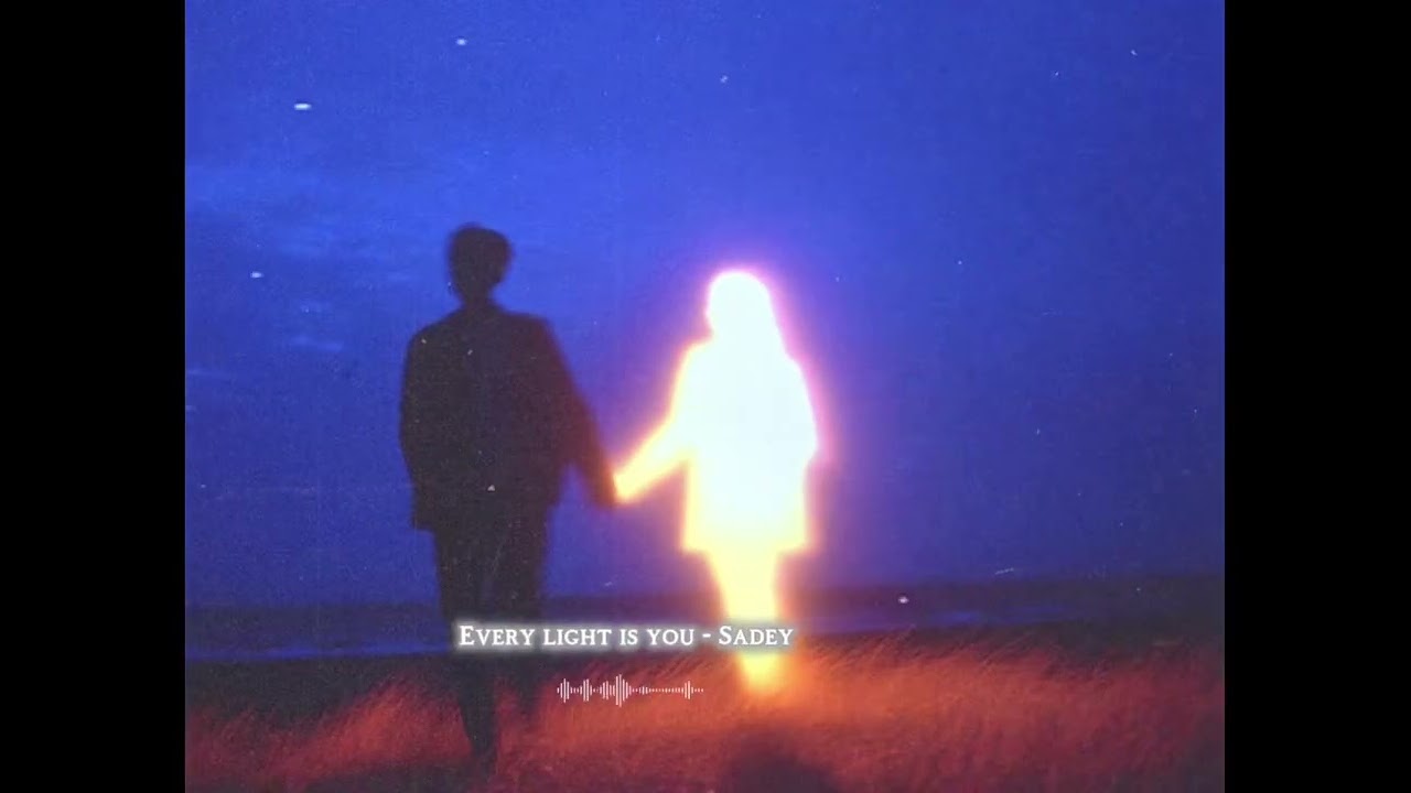 Every light is you - Sadey (official audio) 