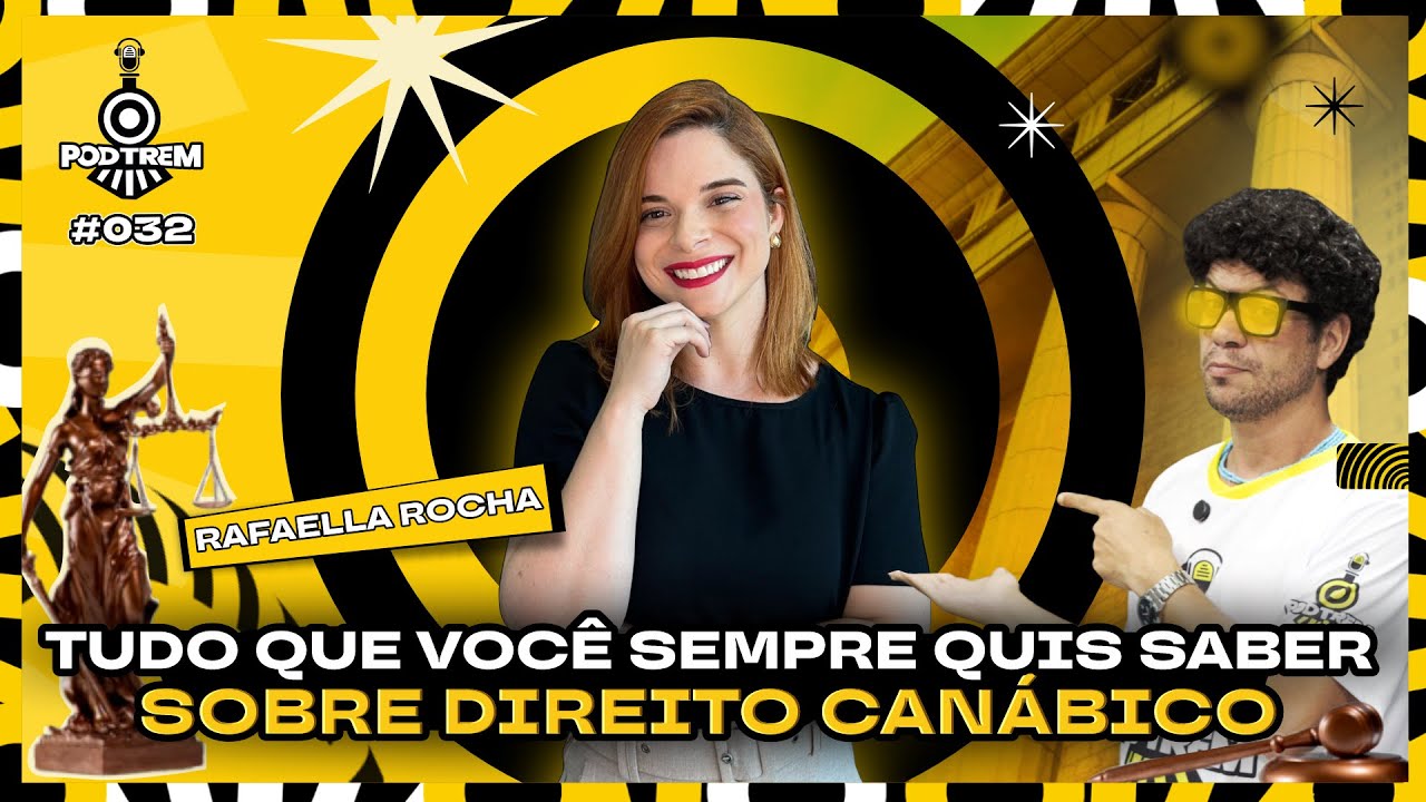 Cannabis: Tudo Sobre Direito Canábico e Saúde | PodTrem #032