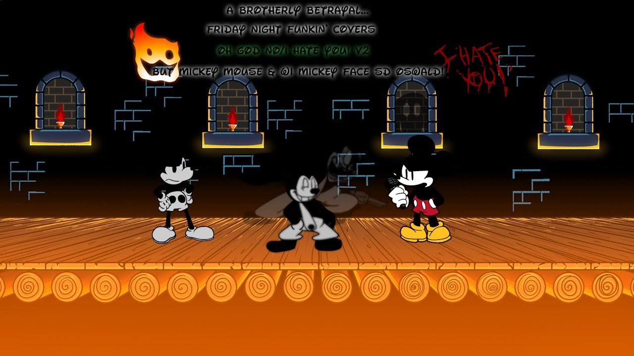 A Brotherly Betrayal?! FNF Covers: OH GOD NO/I HATE YOU! V2 w/ Mickey Mouse & WI Mickey