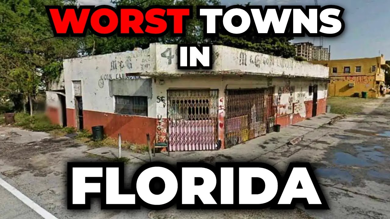 Worst Towns to Live in Florida