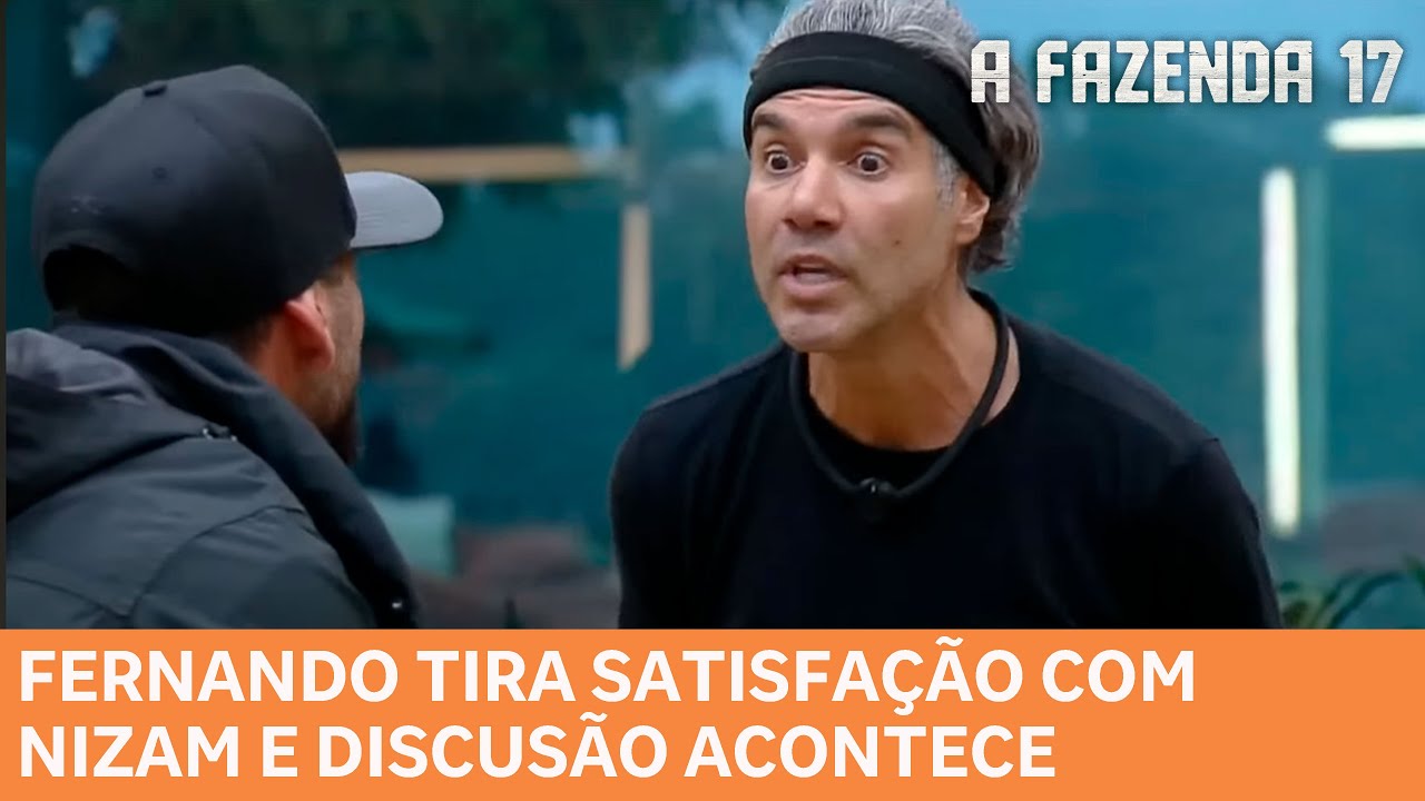 A FAZENDA 17: Fernando tira satisfação com Nizam e discussão acalorada toma conta da sede