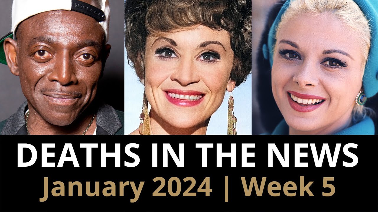 Who Died: January 2024 Week 5 | News