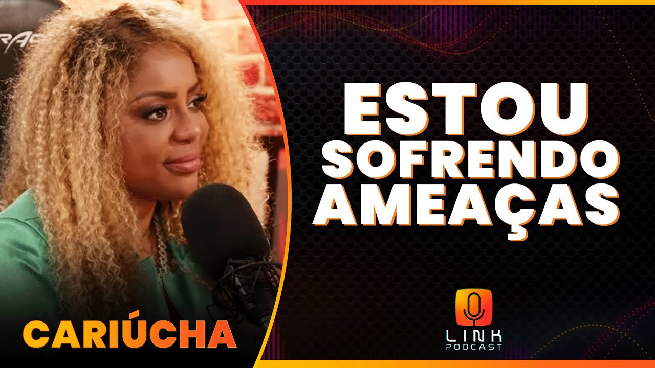 AMEAÇARAM A FAMÍLIA DA CARIÚCHA | LINK PODCAST