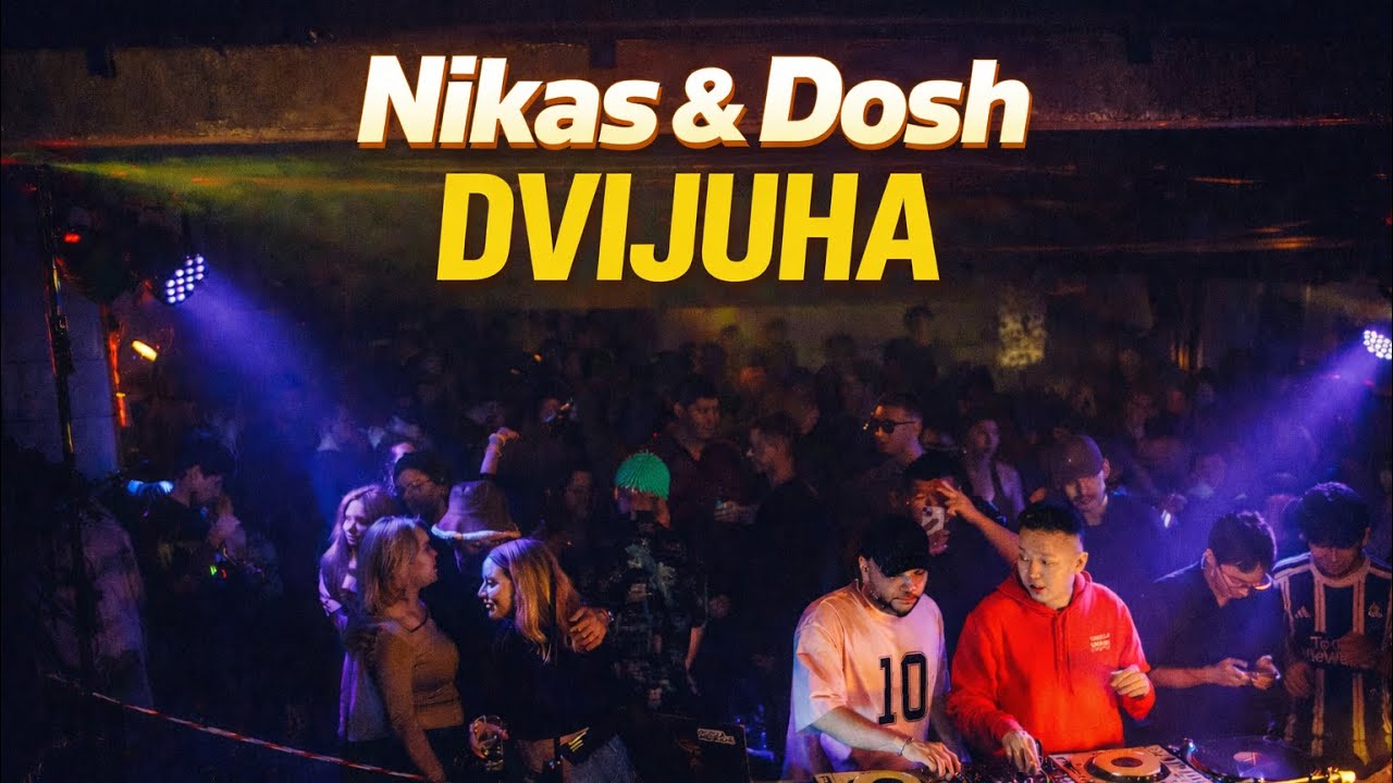 DVIJUHA 05.02.2026 , Nikas & Dosh (House music)