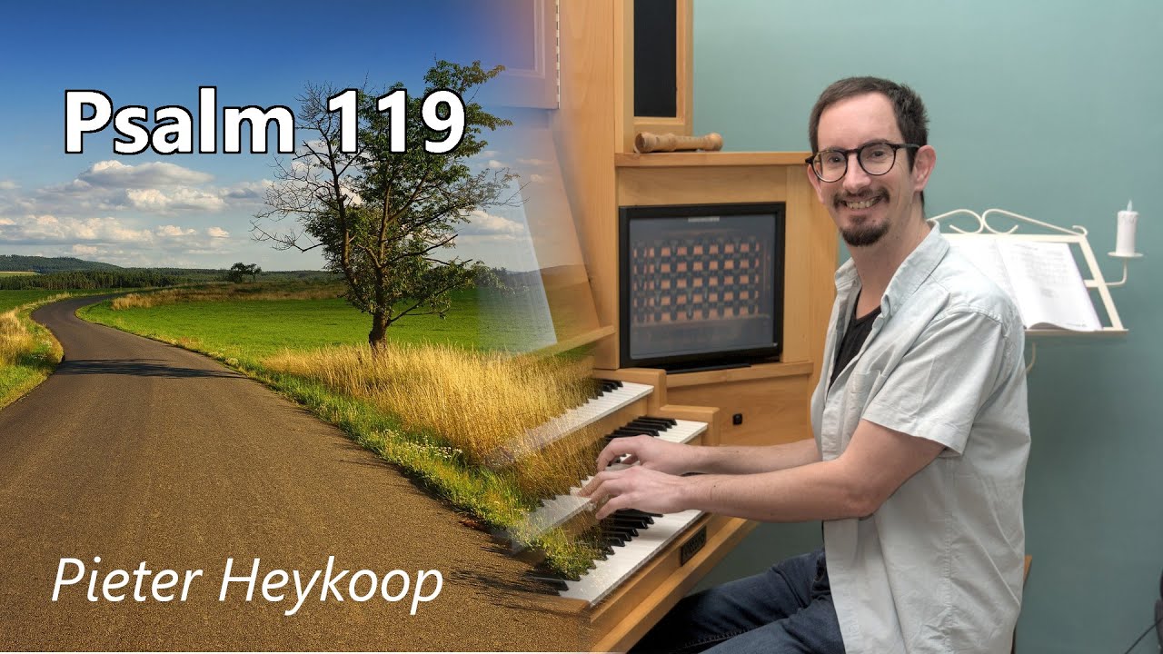 Psalm 119 (Pieter Heykoop) -  Hauptwerk orgel met sampleset Kampen, Hinsz orgel