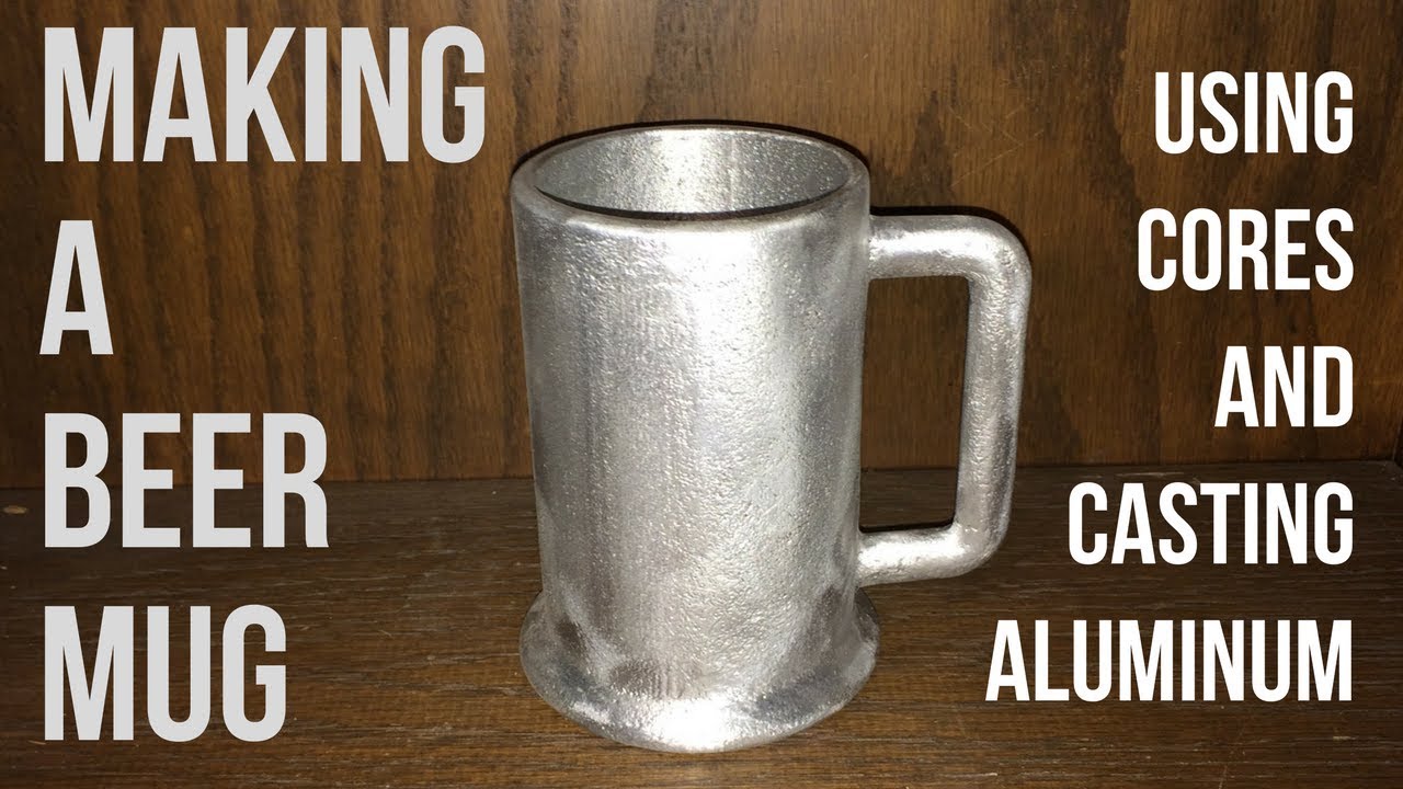 Casting Aluminum Using a Core | Making a Beer Mug!