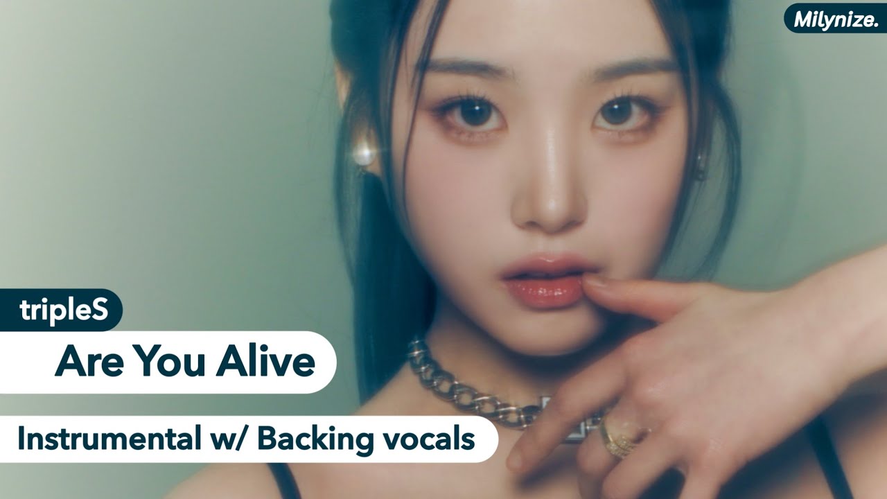 tripleS 트리플에스 - Are You Alive 깨어 (Instrumental with Backing vocals)