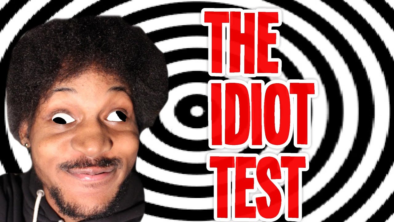 FAILED THE TEST IN THE INSTRUCTIONS | The Idiot Test