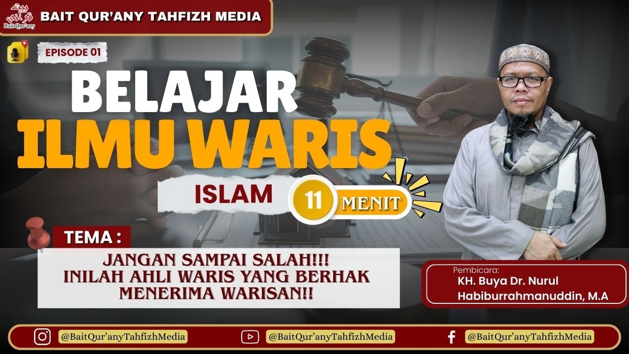 🔴 Siapakah Yang Berhak Dapat Waris?? | Episode 01 I KH. Buya Dr. Nurul Habiburrahmanuddin, M.A