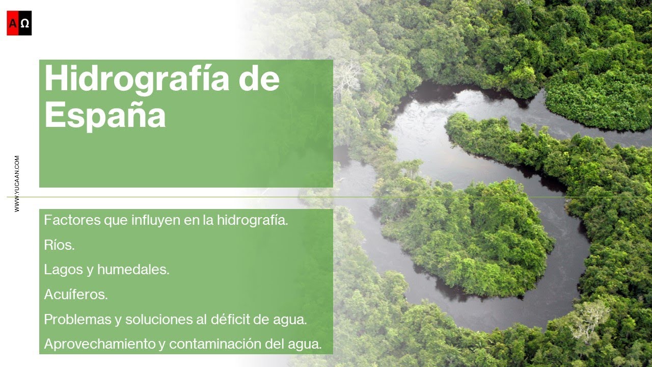 Hidrografía de España: Ríos, lagos, humedales, acuíferos. Factores. Problemática y aprovechamiento