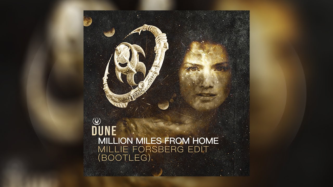 Dune - Million Miles From Home (Millie Forsberg Edit)