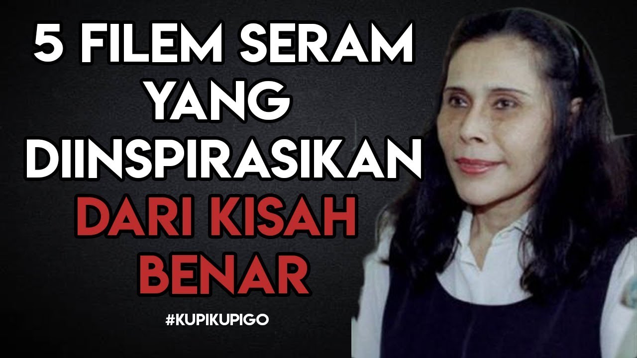 5 Filem Seram Yang Diinspirasikan Dari Kisah Benar [BAH. 1]