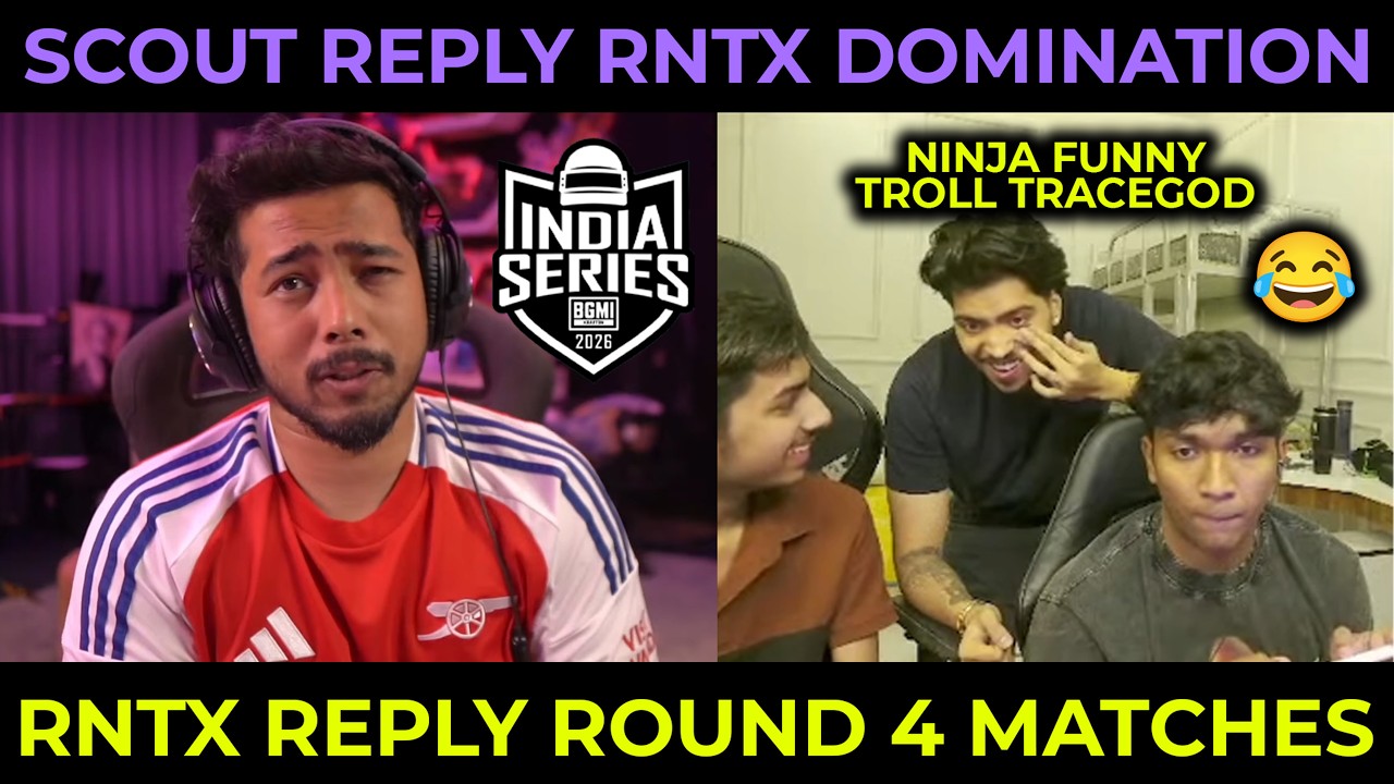 Scout Reply RNTX BGIS Domination🥵 RNTX on Round 4 Match😮 NinjaJOD Troll Tracegod🤣
