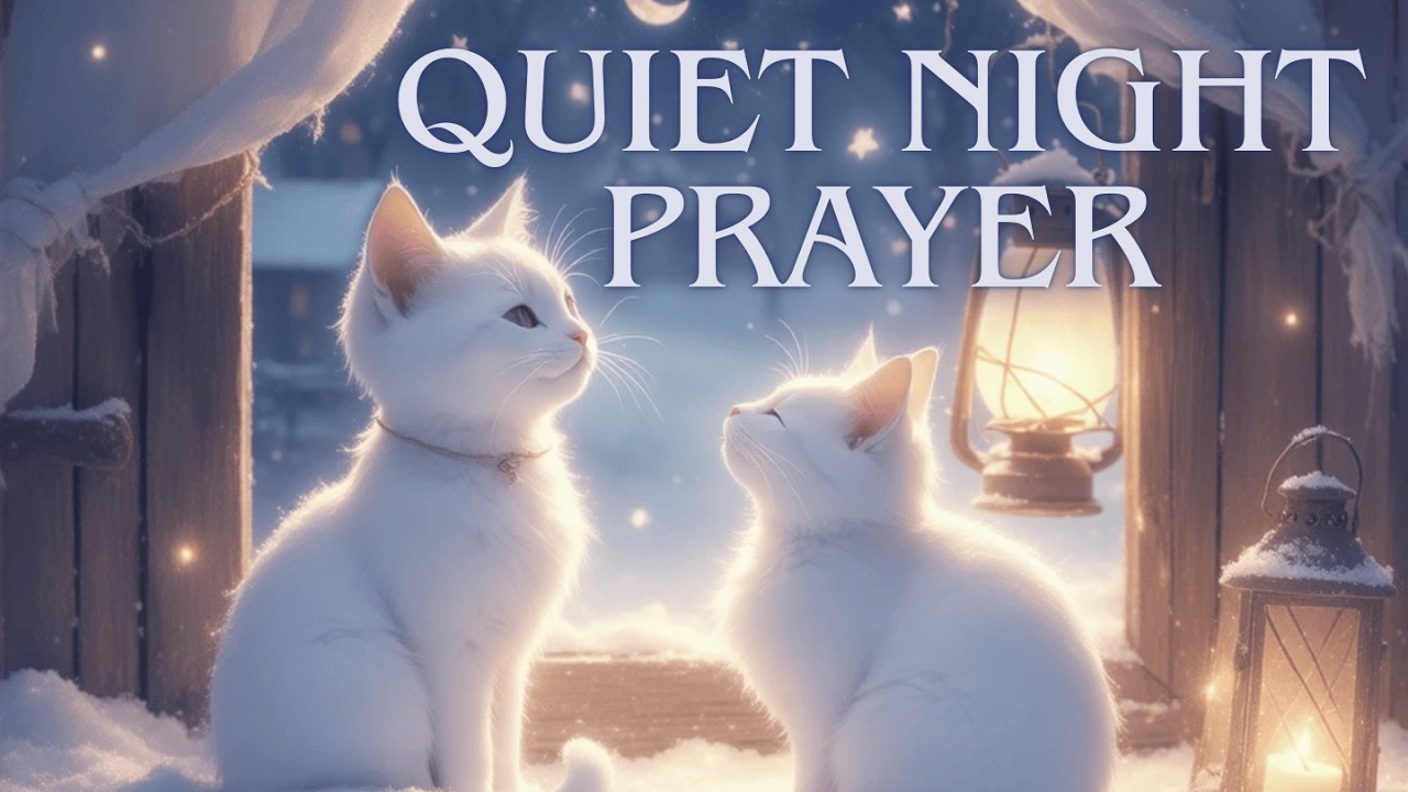 Quiet Night Prayer
