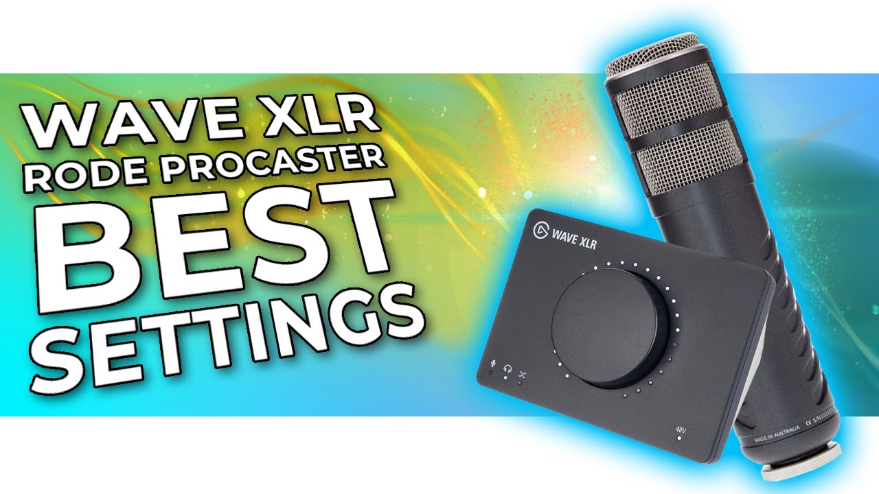 Лучшие настройки для Wave XLR с микрофоном Rode Procaster