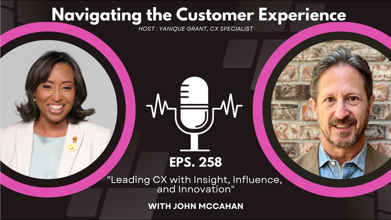 Episode 258 - Leading CX with Insight, Influence and Innovation