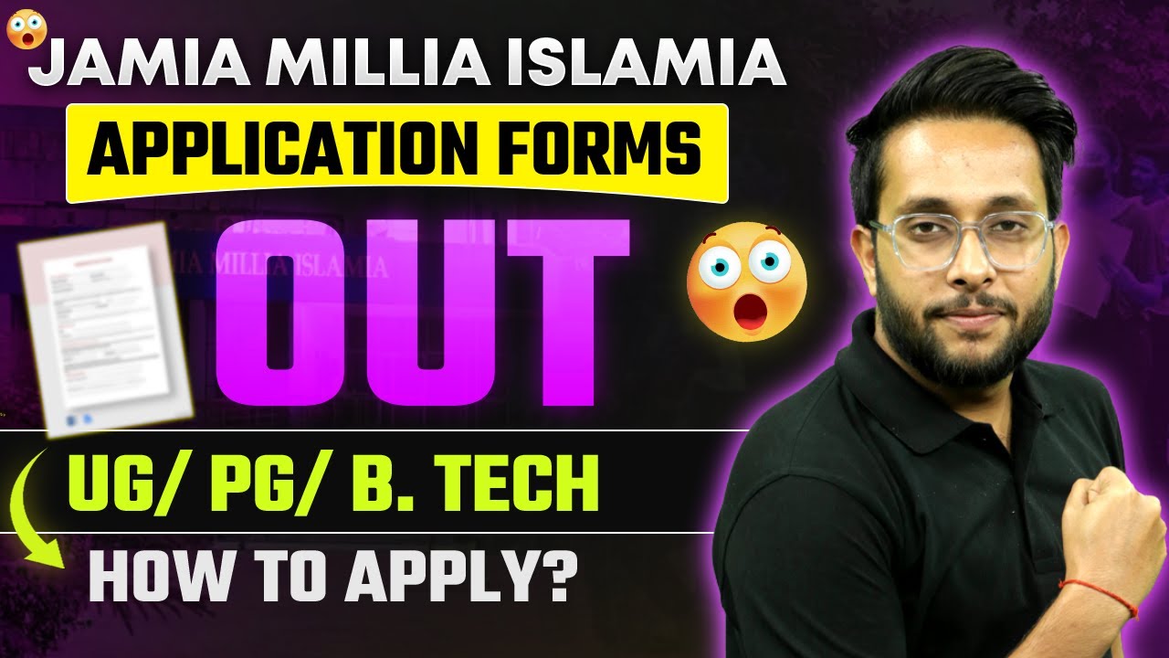 Jamia Millia Islamia University Application Form 2024 OUT | JMI Btech Application Form 2024