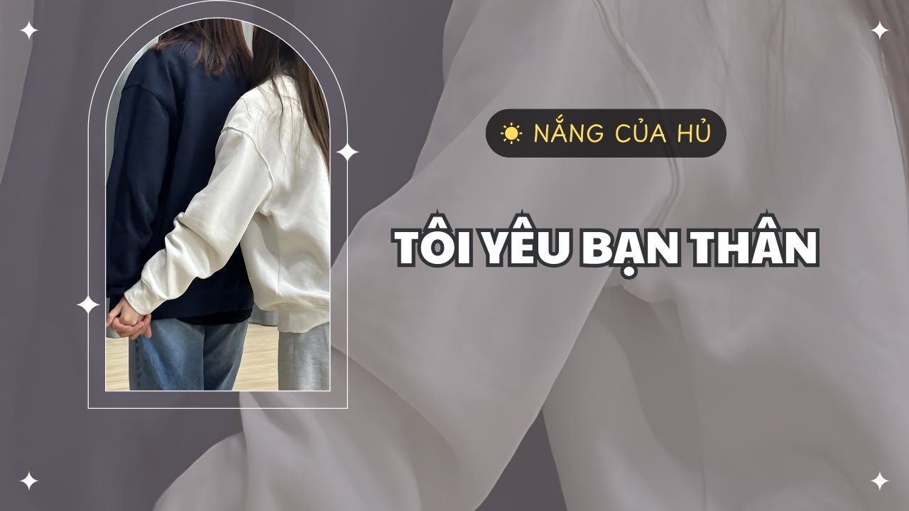 TRUYỆN GIRL LOVE | T&Ocirc;I Y&Ecirc;U BẠN TH&Acirc;N CỦA M&Igrave;NH | Nắng Của Hủ