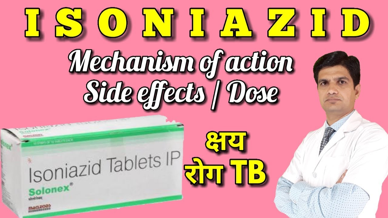 Isoniazid tablet | Isoniazid 300 mg | solonex tablet | uses, mechanism of action, side effects