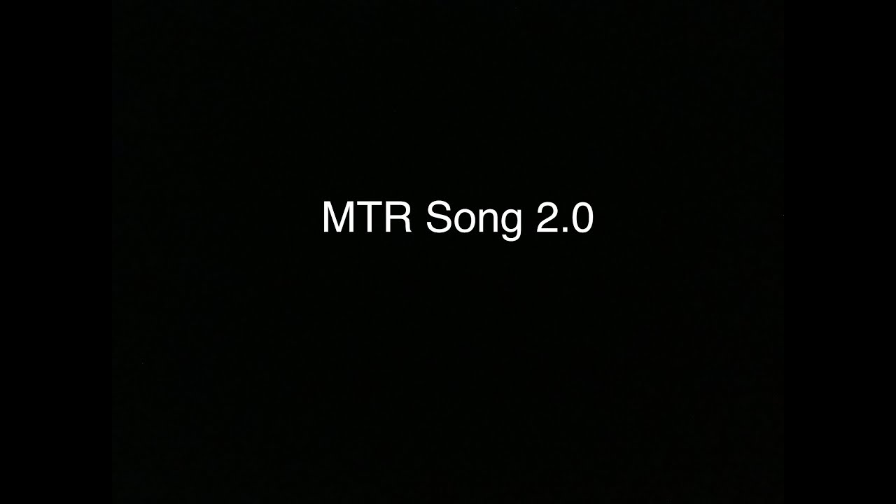 香港鐵路系列：MTR Song 2.0  #3