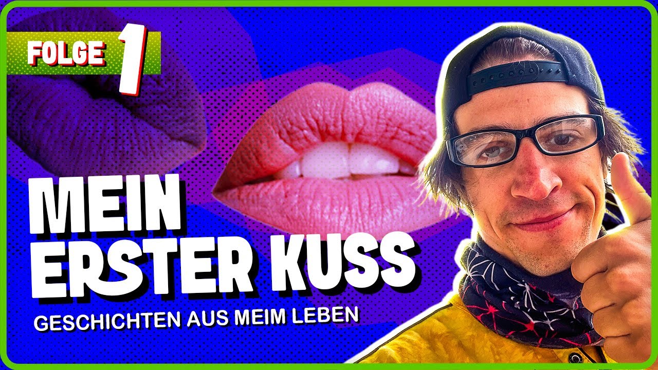 Folge 1: Mein erster Kuss