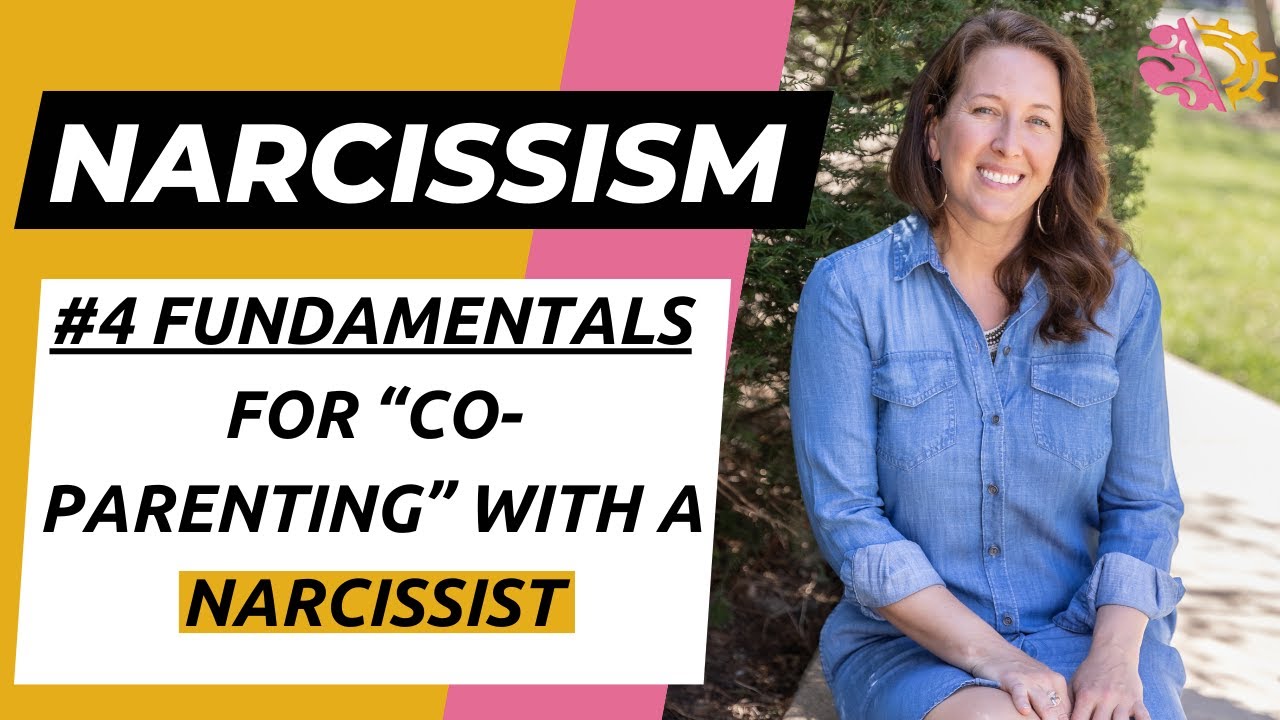 4 Fundamentals for &ldquo;Co-Parenting&rdquo; with a Narcissist