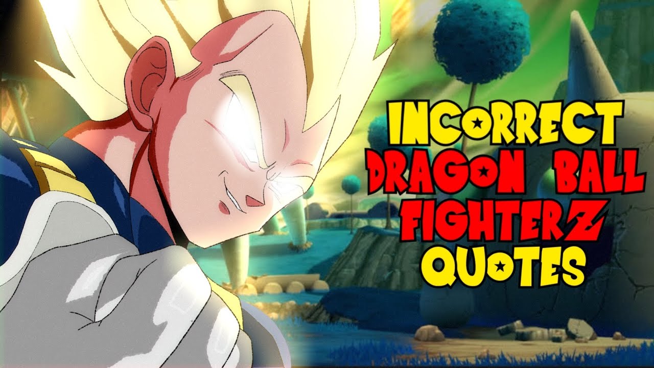 INCORRECT DRAGON BALL FIGHTERZ QUOTES