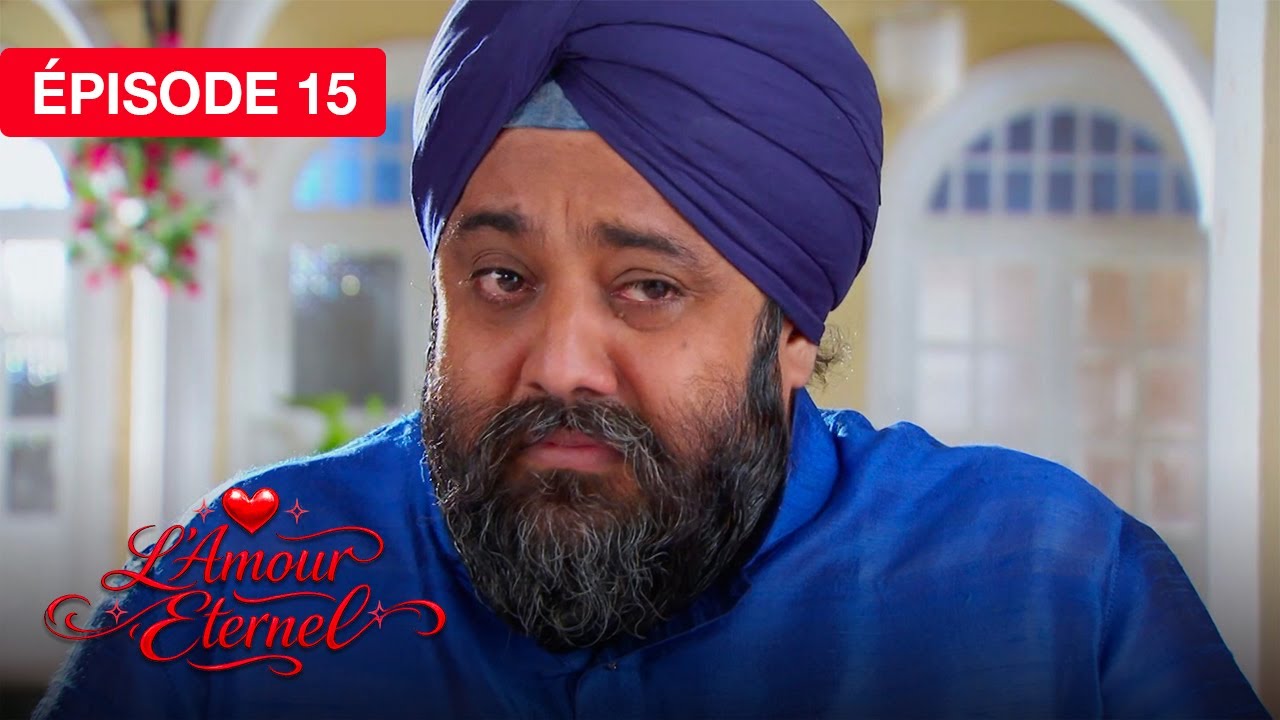 L'Amour &Eacute;ternel (Rab Se Sohna Isshq) - EP 15 - s&eacute;rie doubl&eacute;e en fran&ccedil;ais