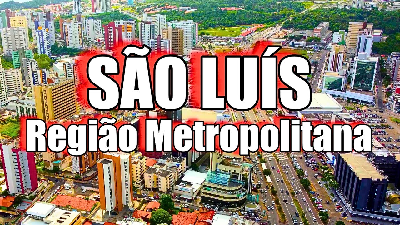 CONHEÇA A REGIÃO METROPOLITANA DE SÃO LUÍS DO MARANHÃO: Belezas e Potencial Econômico
