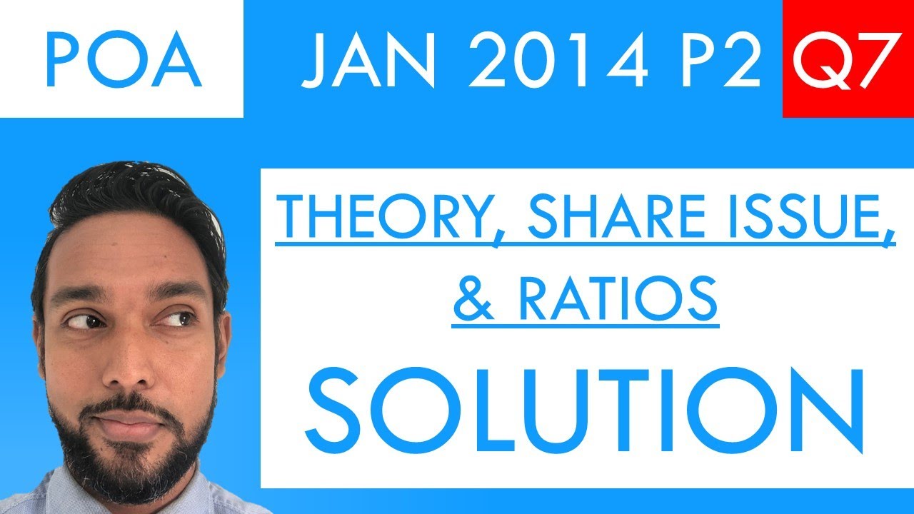PoA - Jan 2014 P2 Q7 - Accounting Cycle | Journal entries | Share issue | Ratios | Ratio calculation