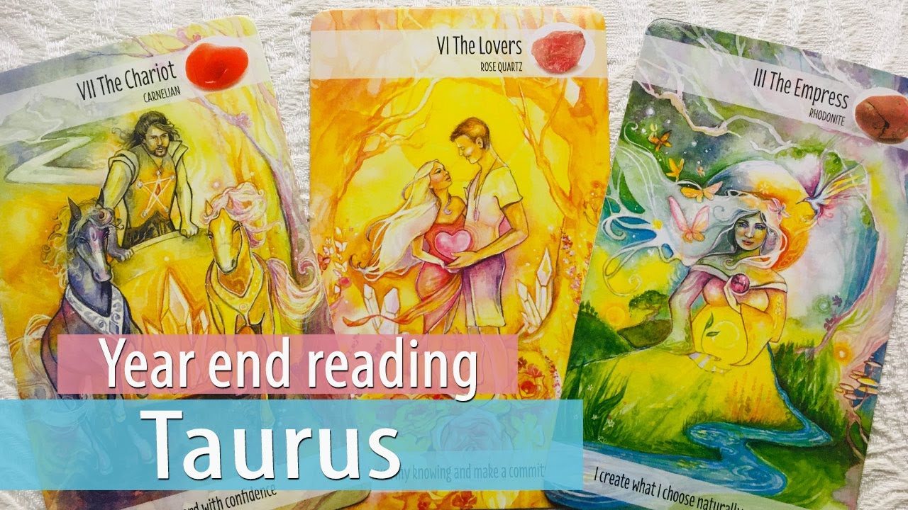 Taurus - Drama in a relationship is over. A Happy New Year