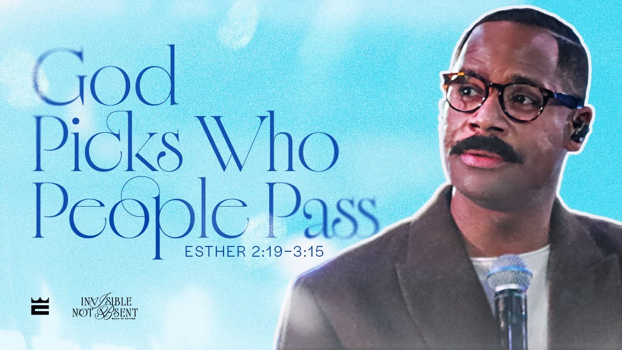 God Picks Who People Pass — Pastor Brandon Watts | Esther 2:19 - 3:15