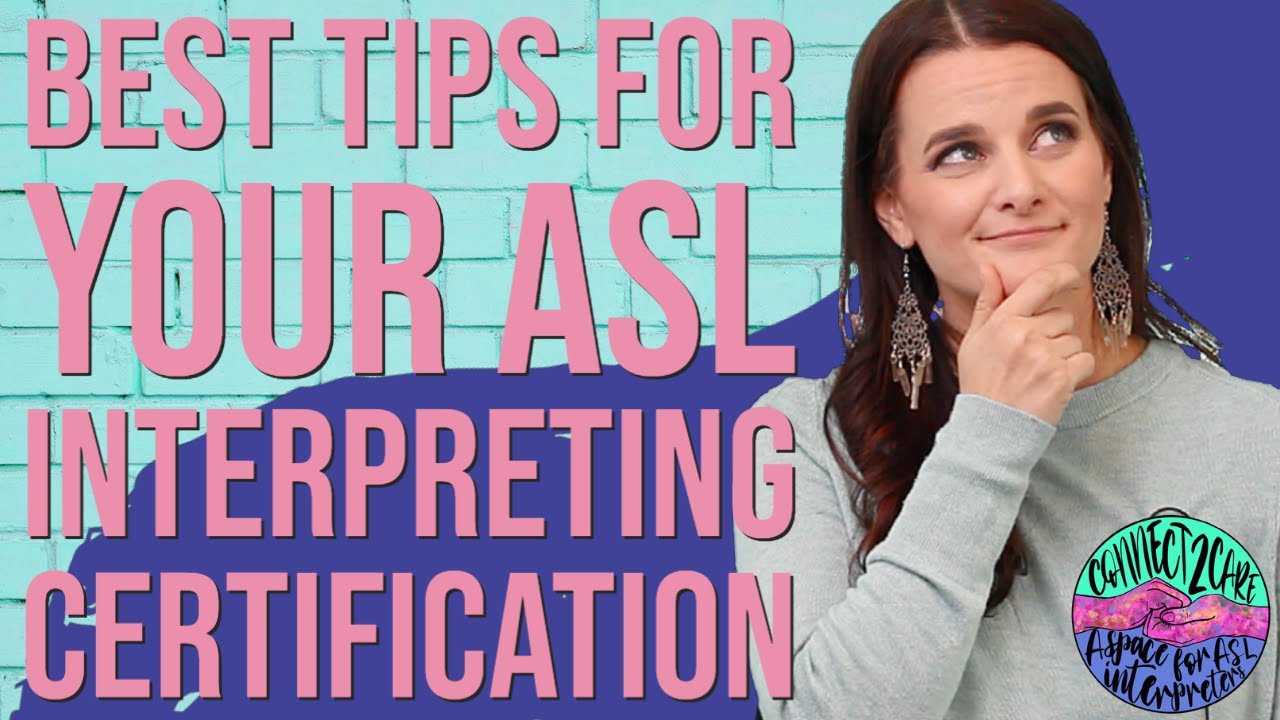 BEST TIPS For Your ASL Interpreting Certification (Translated in ASL)